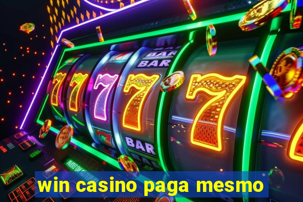 win casino paga mesmo