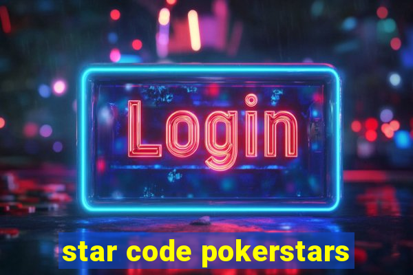 star code pokerstars