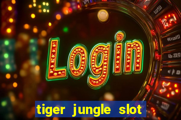 tiger jungle slot free play