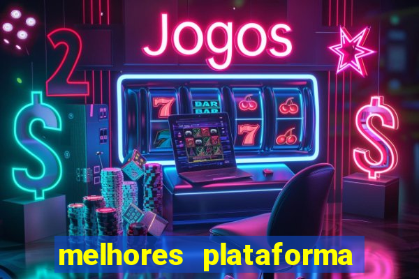 melhores plataforma de slots