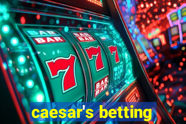 caesar's betting