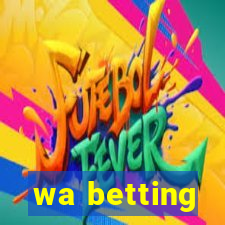 wa betting