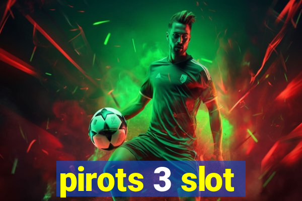 pirots 3 slot