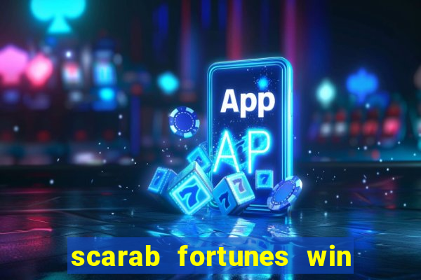 scarab fortunes win & spin slot free play