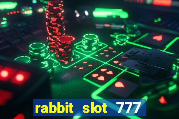 rabbit slot 777 login register