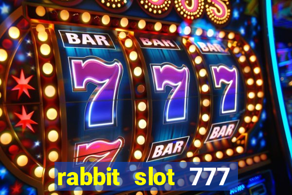 rabbit slot 777 login register