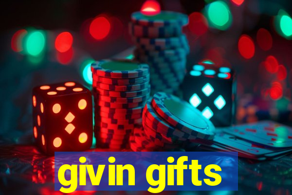 givin gifts