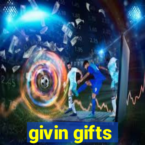 givin gifts