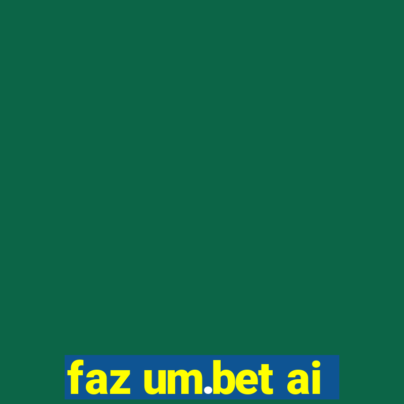 faz um.bet ai