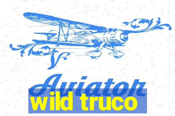 wild truco