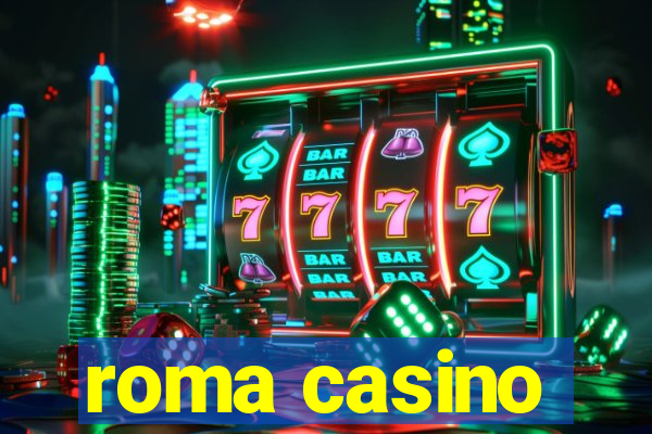 roma casino