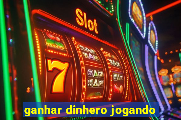 ganhar dinhero jogando