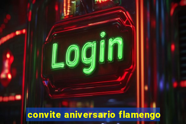 convite aniversario flamengo