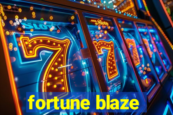 fortune blaze