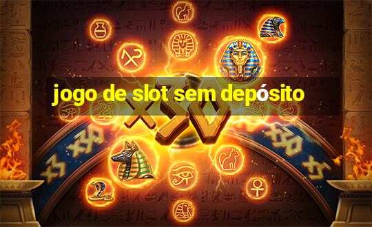 jogo de slot sem depósito