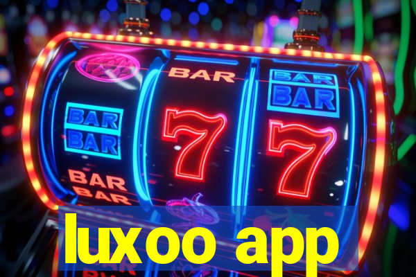 luxoo app