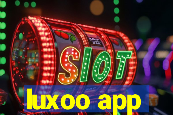 luxoo app