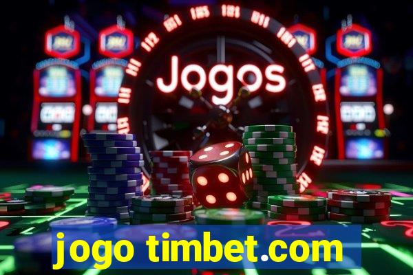 jogo timbet.com