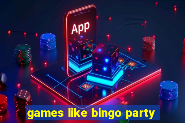 games like bingo party