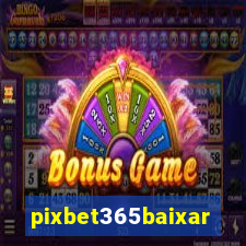 pixbet365baixar