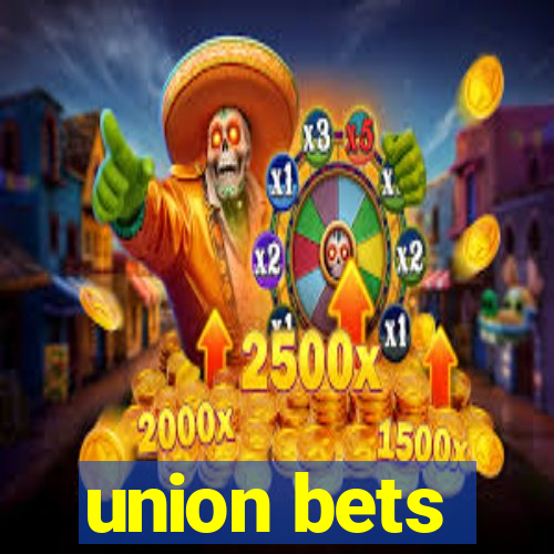 union bets