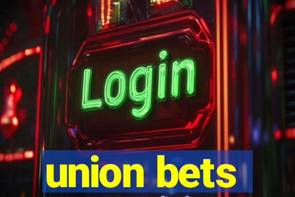 union bets