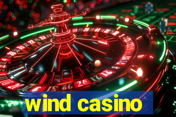 wind casino