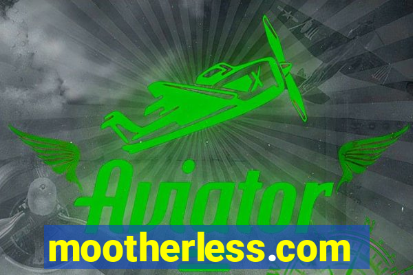 mootherless.com