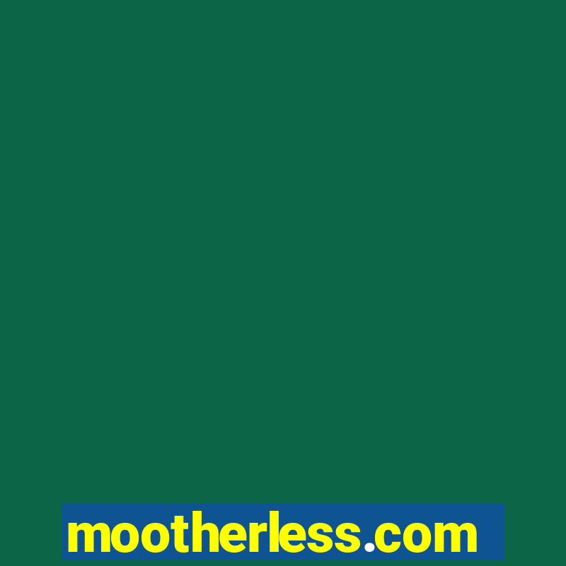 mootherless.com