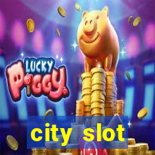 city slot