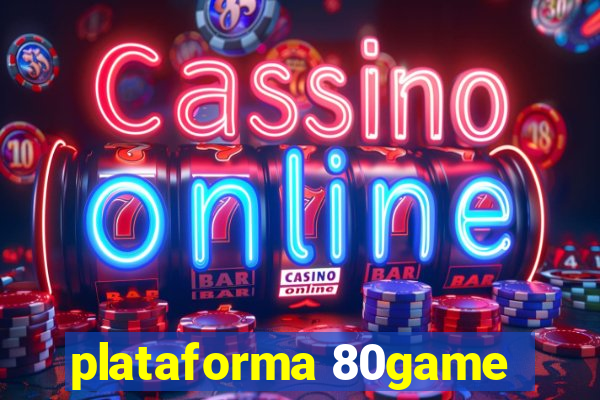 plataforma 80game