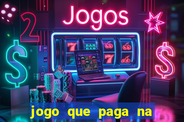 jogo que paga na hora sem deposito