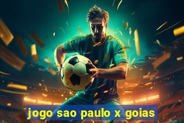 jogo sao paulo x goias