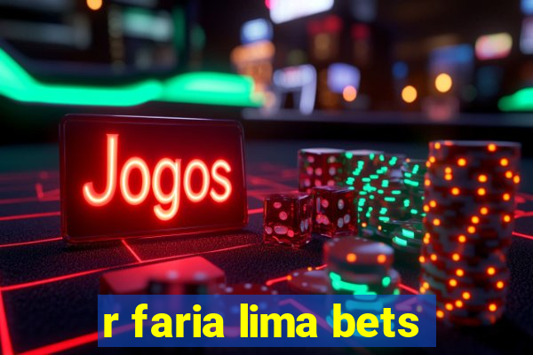 r faria lima bets