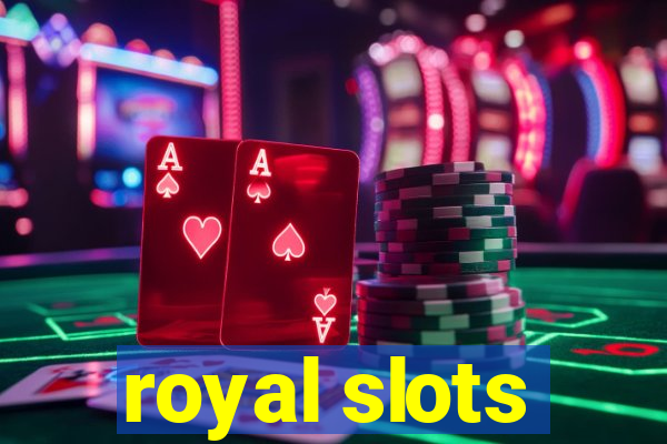 royal slots