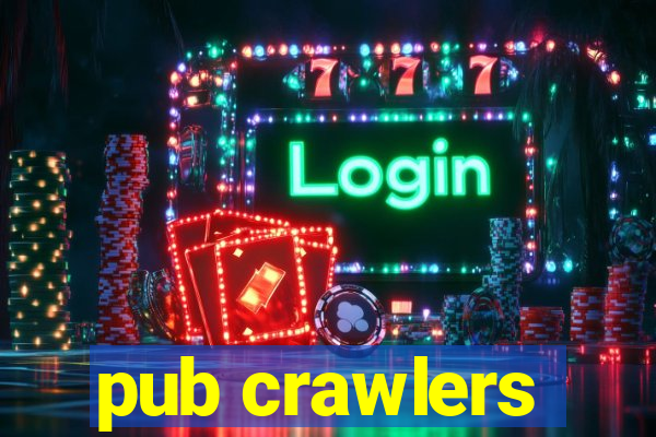 pub crawlers