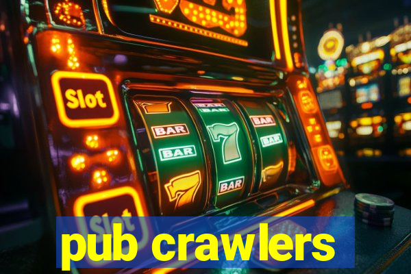 pub crawlers