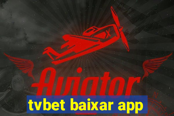 tvbet baixar app