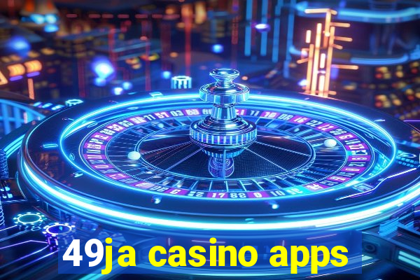 49ja casino apps