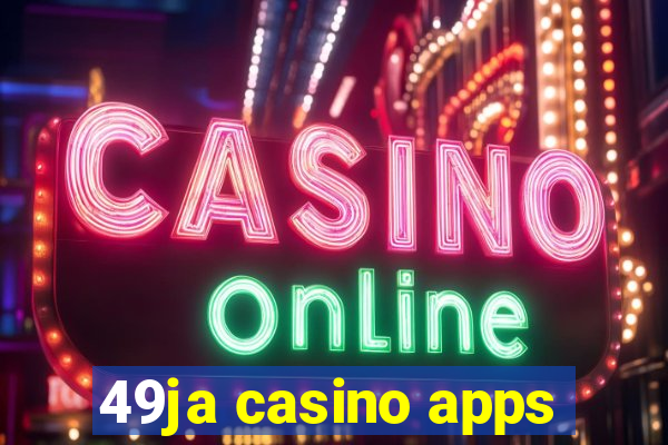 49ja casino apps