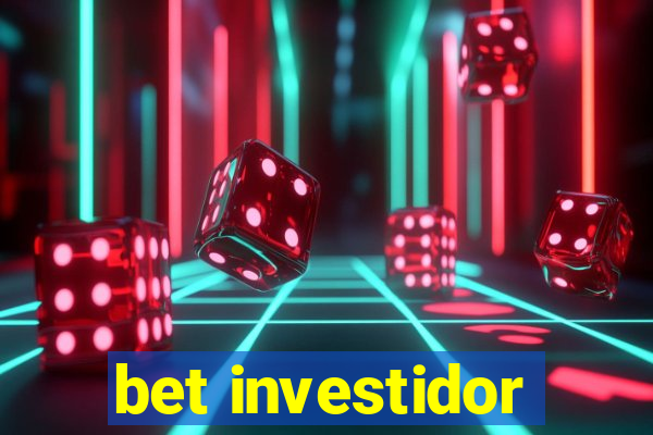 bet investidor