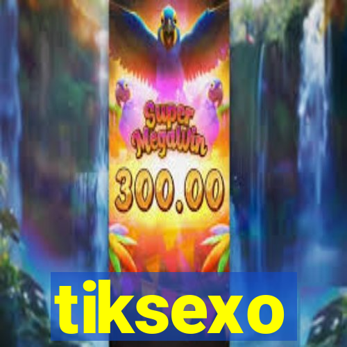 tiksexo