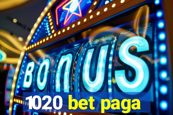 1020 bet paga