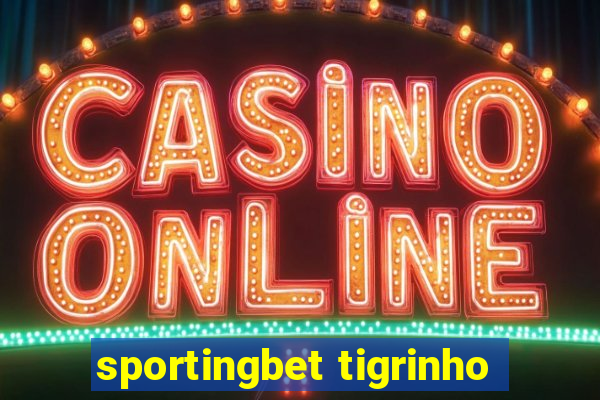 sportingbet tigrinho