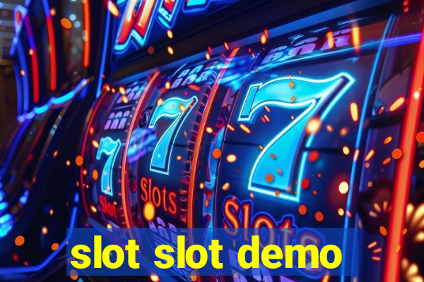 slot slot demo