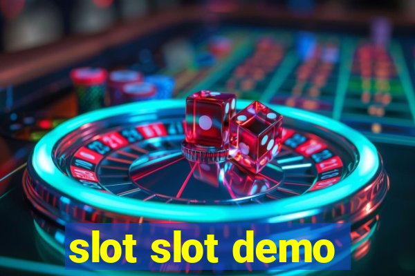 slot slot demo