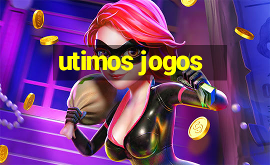 utimos jogos