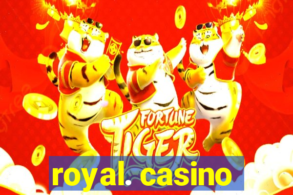 royal. casino