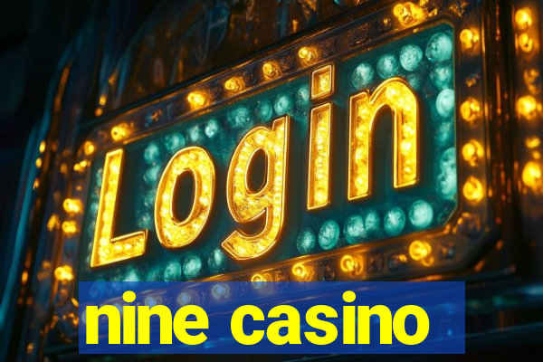 nine casino