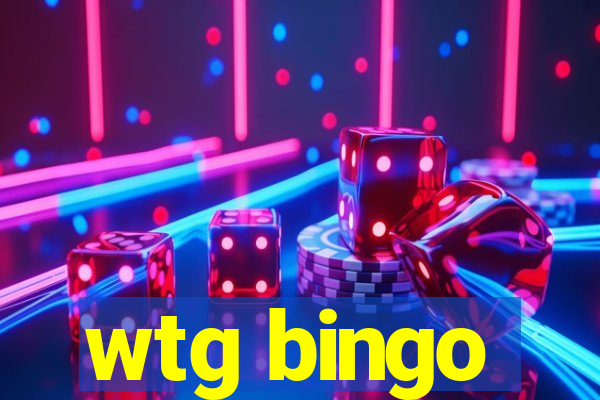 wtg bingo